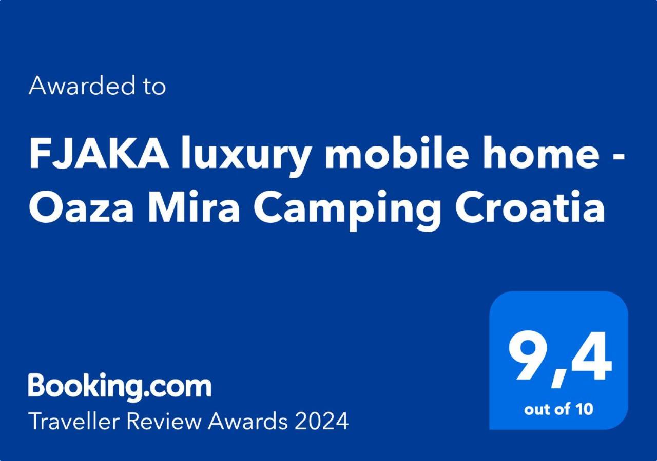 Fjaka Luxury Mobile Home - Oaza Mira Camping Croatia ดราเก ภายนอก รูปภาพ